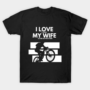 I Love my Wife, I love my Bike T-Shirt